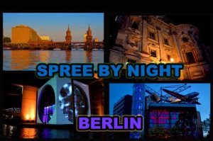 Attractions on the Spree River by Night - Berlin